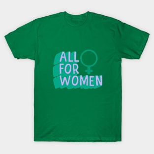 All For Women T-Shirt